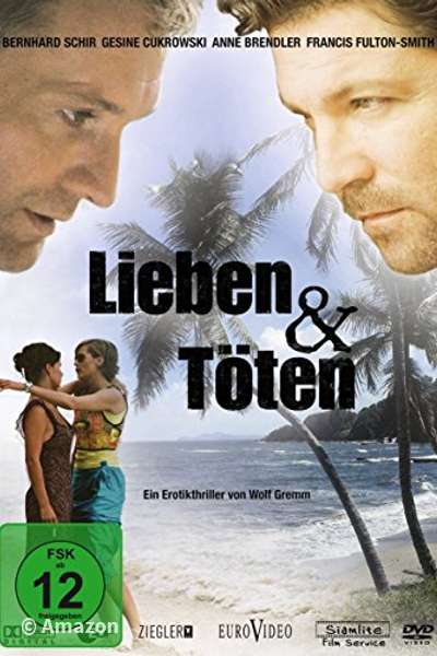 Lieben und Töten Lieben und Töten